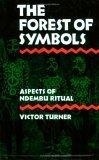 The forest of symbols : aspects of Ndembu ritual